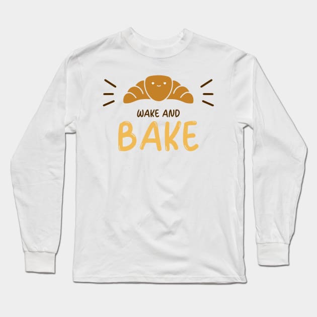 Wake And Bake Long Sleeve T-Shirt by crids.collective